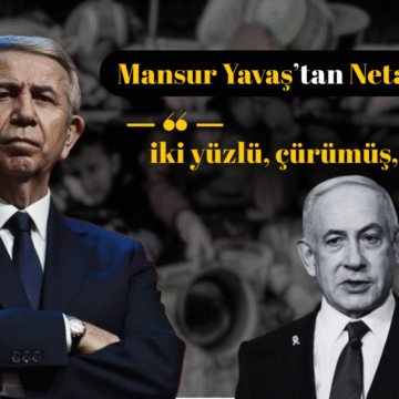 Mansur Yavaş'tan Netanyahu'ya tokat gibi sözler