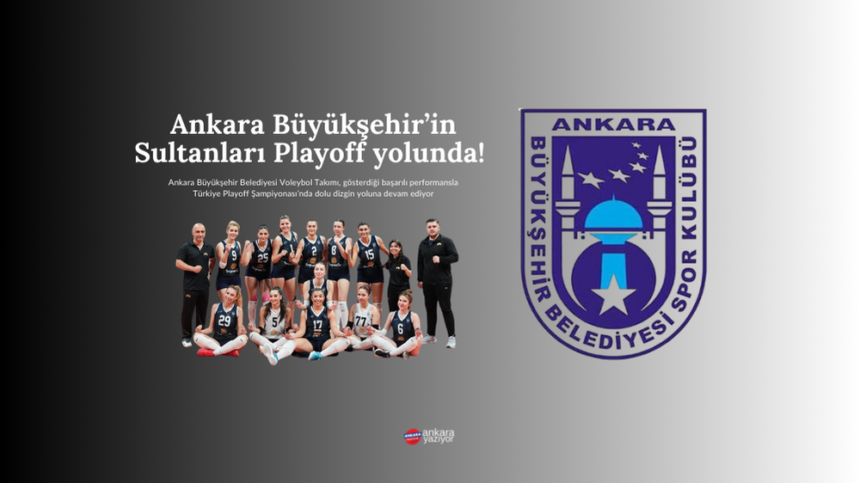 Ankara Büyükşehir’in Sultanları Playoff yolunda!
