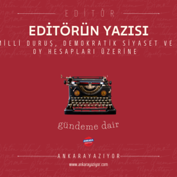 Milli Duruş, Demokratik Siyaset ve Oy Hesapları Üzerine