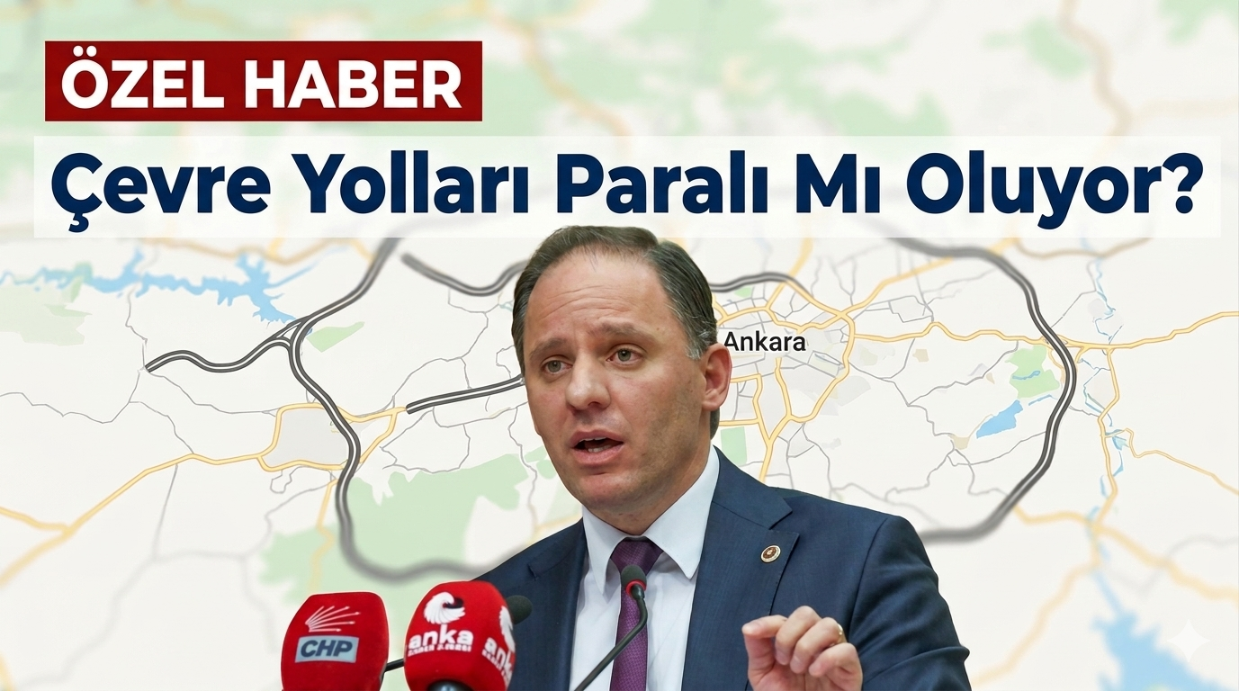 Bedava Yollar Paralı mı Oluyor? 542 Milyar Liralık Dev Özelleştirme İddiası!