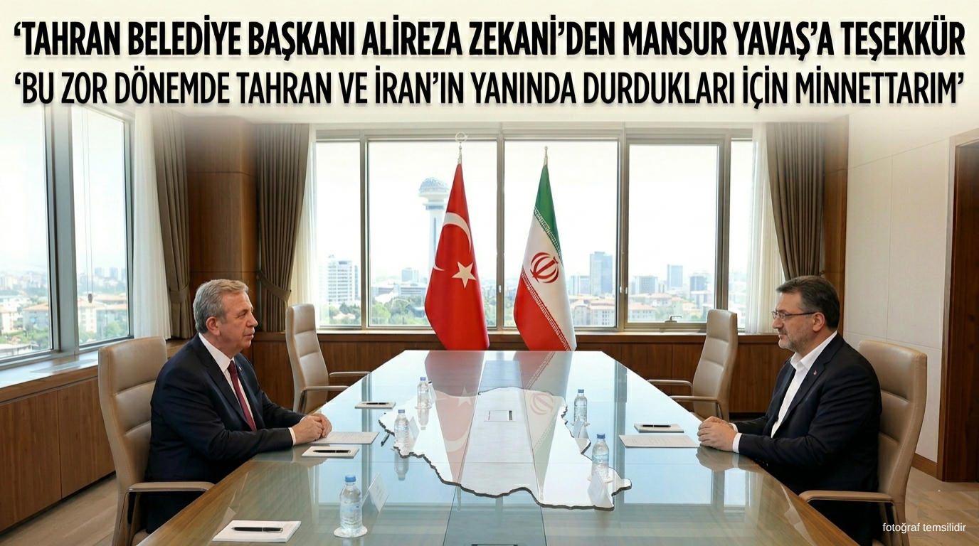 Tahran Belediye Başkanı AliReza Zakani’den Mansur Yavaş’a teşekkür