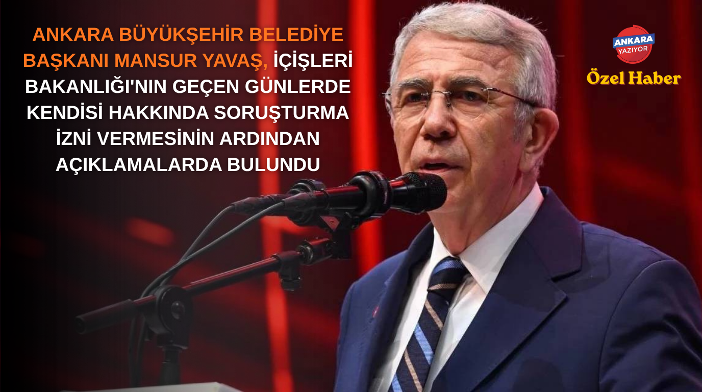 Yavaş, İçişleri Bakanlığı’nın kararına tepki gösterdi!