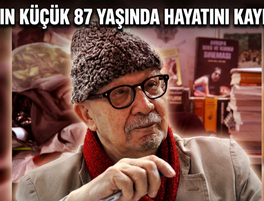 yalçın küçük hayatını kaybetti yalçın küçük hayatını kaybetti