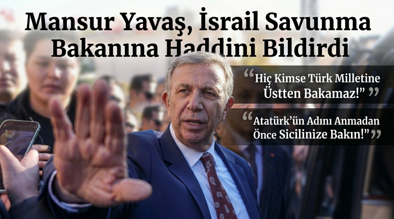 Mansur Yavaş, İsrail Savunma Bakanı Katz’a Haddini Bildirdi!