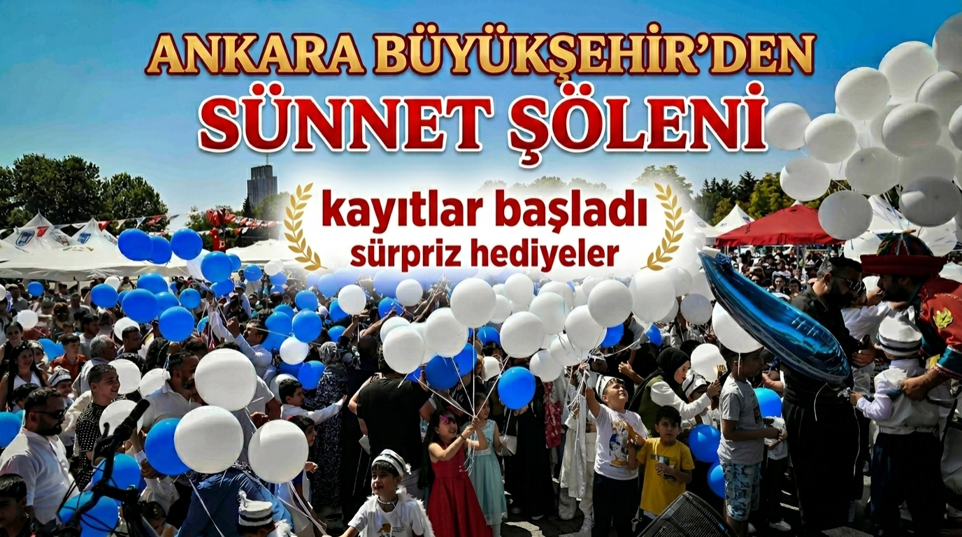 Ankara Büyükşehir Belediyesi Geleneksel Sünnet Şöleni Kayıtları Başladı