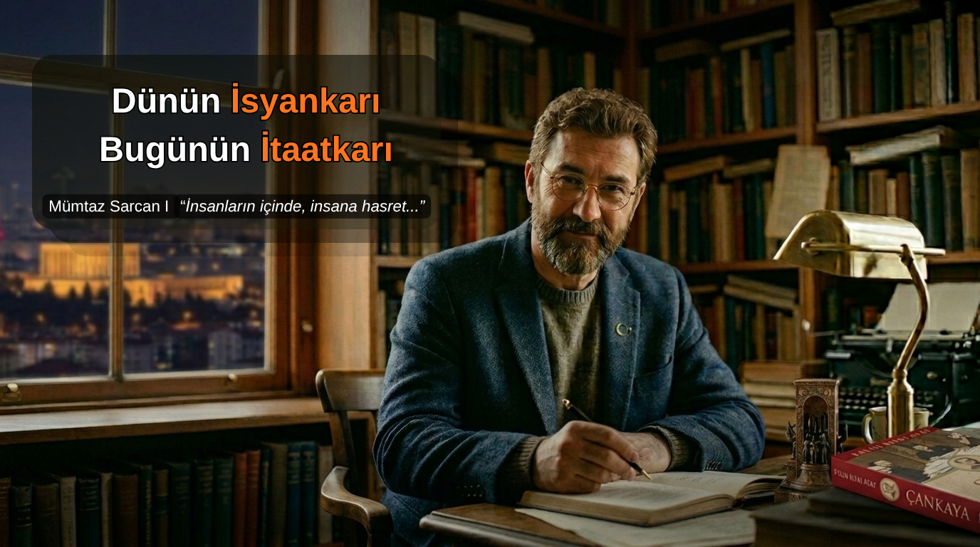 Dünün İsyankarı, Bugünün İtaatkarı