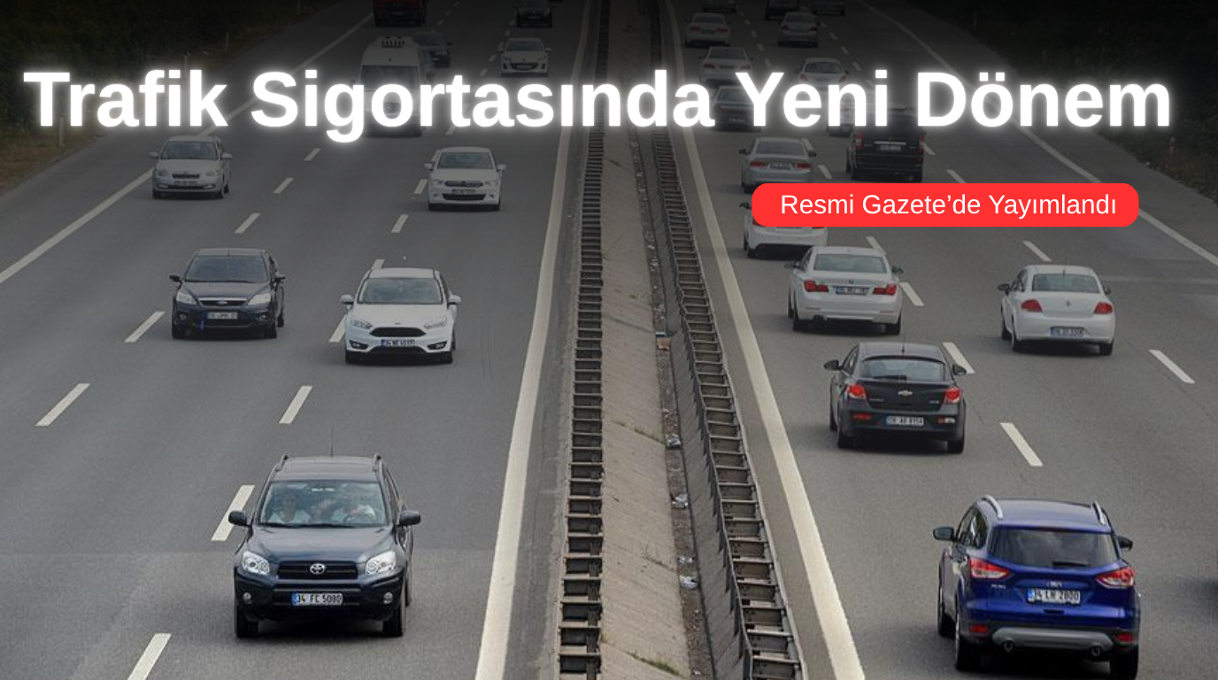 Trafik Sigortasında Yeni Dönem: Süreç Kolaylaşıyor