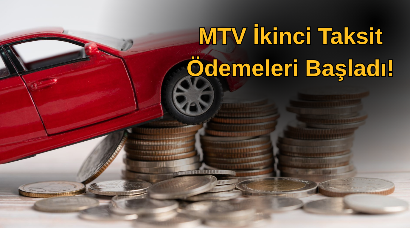 MTV İkinci Taksit Ödemeleri Başladı!